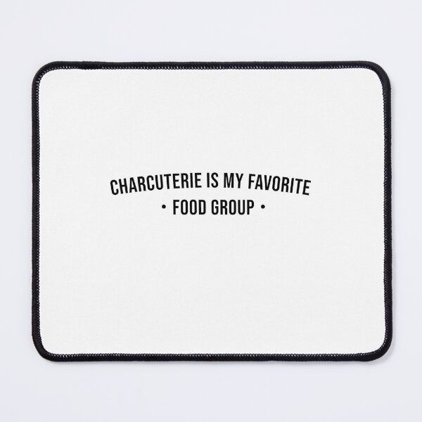 Item preview, Charcuterie is My Favorite Food Group designed and sold by Mer Yem.