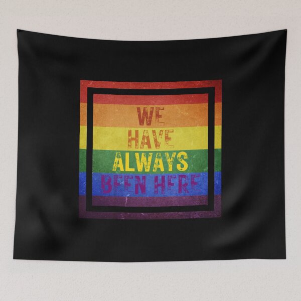 Item preview, WE HAVE ALWAYS BEEN HERE PRIDE FLAG designed and sold by Mercurial Merkaba.