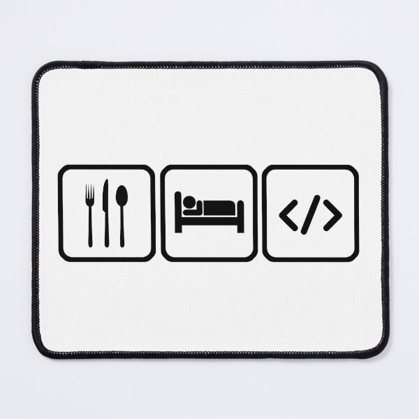 Eat sleep code and repeat Mouse Pad