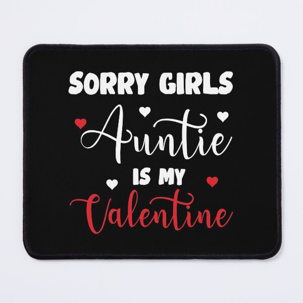 Item preview, Sorry Girls Aunt Is My Valentine,Happy Valentines Day Gifts Idea  designed and sold by DESIGNNOUR.