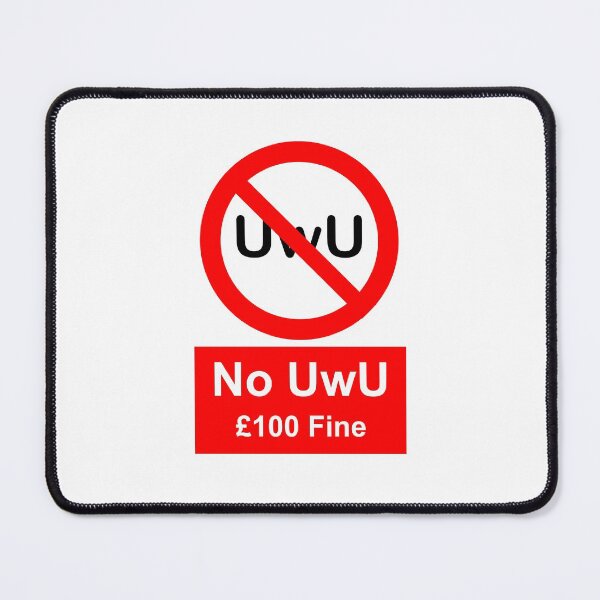 Item preview, No UwU £100 Fine designed and sold by ThatMooGuy.