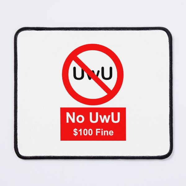 Item preview, No UwU $100 Fine designed and sold by ThatMooGuy.
