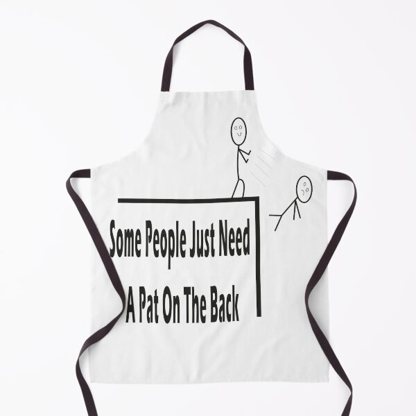 Item preview, Some People Just Need a Pat on the Back designed and sold by i l u s ⭐⭐⭐⭐⭐ (150).