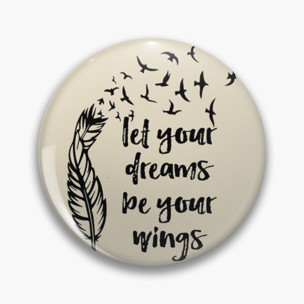 Item preview, let your dreams be your wings designed and sold by Proldesigner.