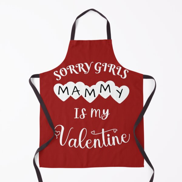 Item preview, Funny Valentine Sorry Girls Mammy Is My Valentine - Fanny Valentine Day Quote Gift For Boys And Men designed and sold by Diferenty Shop ⭐⭐⭐⭐⭐.
