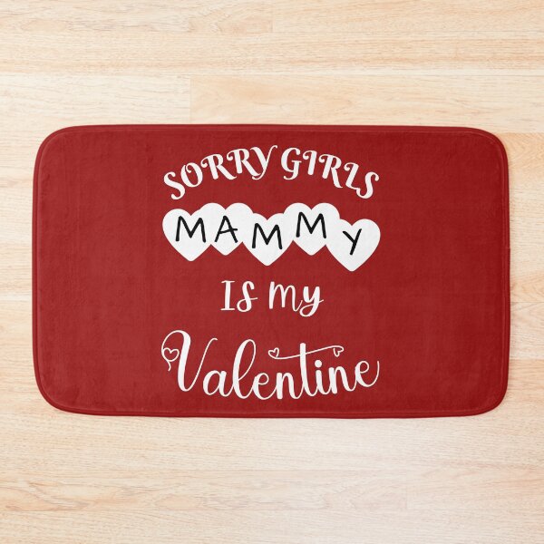 Item preview, Funny Valentine Sorry Girls Mammy Is My Valentine - Fanny Valentine Day Quote Gift For Boys And Men  designed and sold by Diferenty Shop  ⭐⭐⭐⭐⭐.