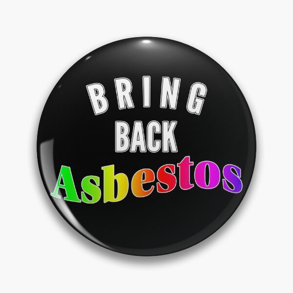 Item preview, Bring Back Asbestos! designed and sold by lodaxaprine.