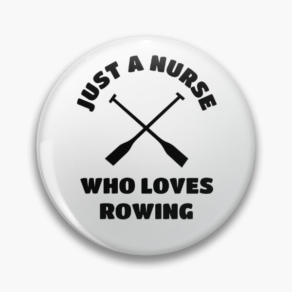 Item preview, Just a nurse who loves rowing designed and sold by TheGreenGoat.