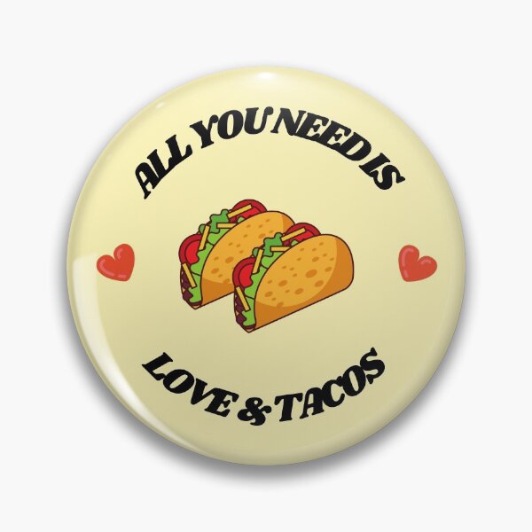 Item preview, All You Need Is Love and Tacos designed and sold by RoamingSonaa.
