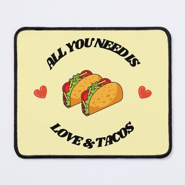 Item preview, All You Need Is Love and Tacos designed and sold by RoamingSonaa.