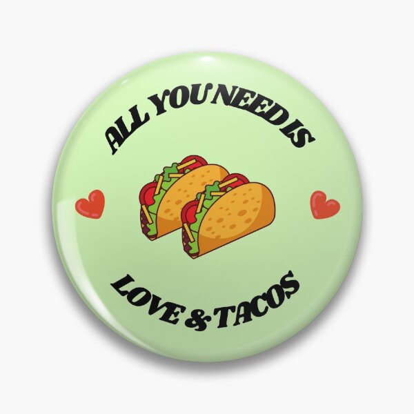 Item preview, All You Need Is Love and Tacos designed and sold by RoamingSonaa.