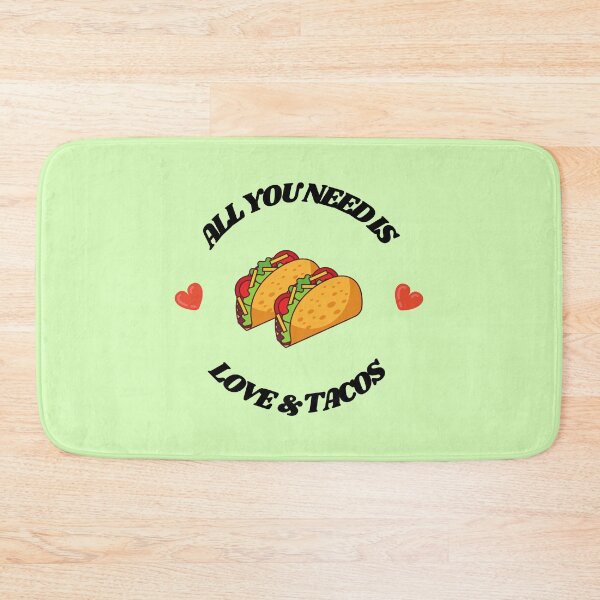 Item preview, All You Need Is Love and Tacos designed and sold by RoamingSonaa.