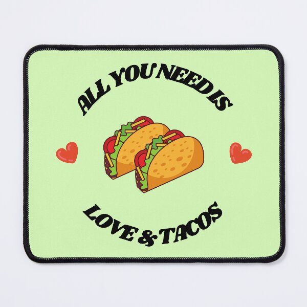 Item preview, All You Need Is Love and Tacos designed and sold by RoamingSonaa.