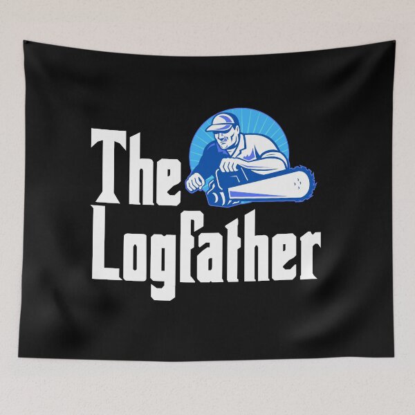Item preview, The Logfather-Play On Words-Logger-Outdoorsman-Arborist-Forestry Worker designed and sold by SighFly52.
