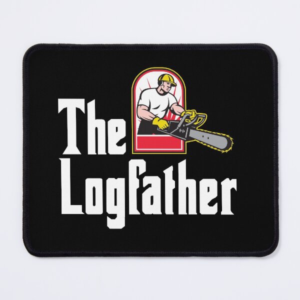 Item preview, The Logfather-Play On Words-Logger-Outdoorsman-Arborist-Forestry Worker designed and sold by SighFly52.