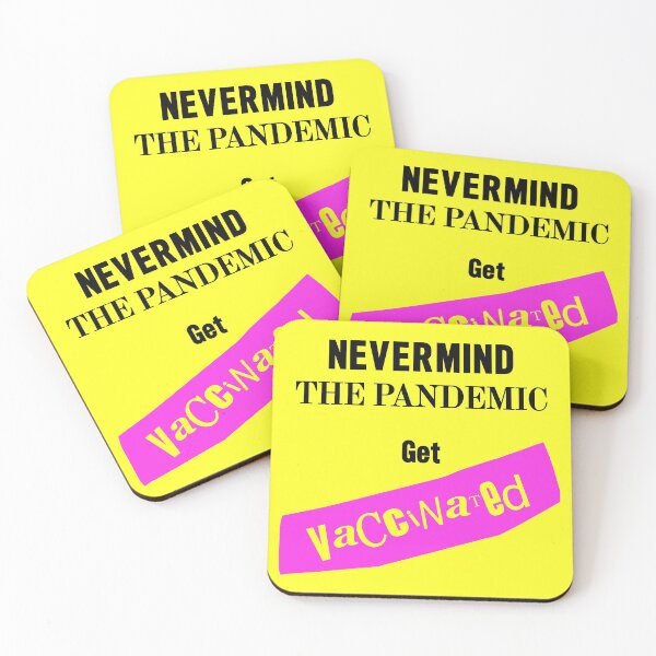Item preview, Nevermind the Pandemic get Vaccinated designed and sold by Logo-A-GoGo.