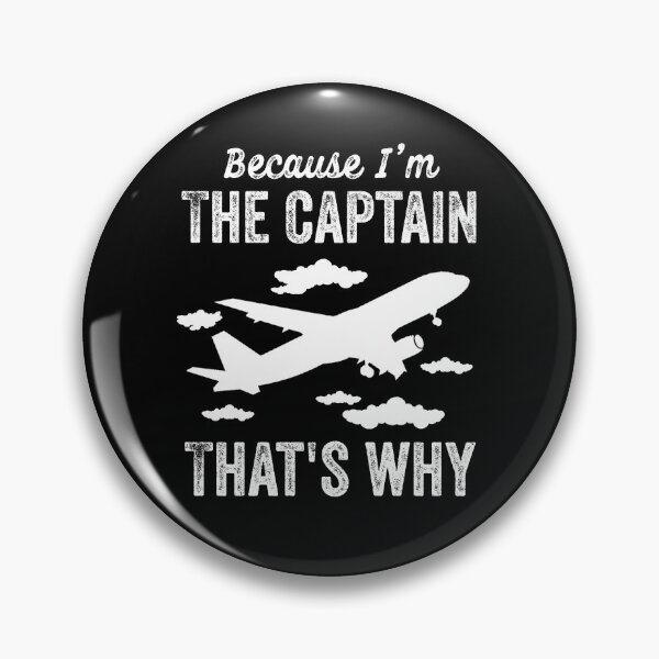 Item preview, Because I'm The Captain That's Why - Funny Aviation Quotes Gifts For Pilot designed and sold by ferdaousseshop.
