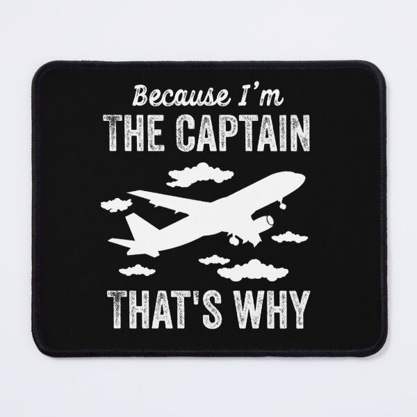 Item preview, Because I'm The Captain That's Why - Funny Aviation Quotes Gifts For Pilot designed and sold by ferdaousseshop.