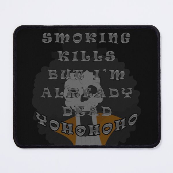Item preview, BROOK : Smoking kills but im already dead designed and sold by Ilidrissi-.