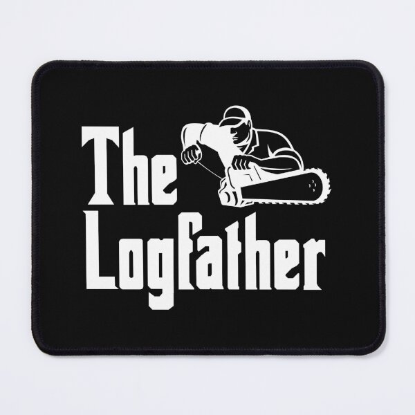 Item preview, The Logfather-Play On Words-Logger-Outdoorsman-Arborist-Forestry Worker designed and sold by SighFly52.