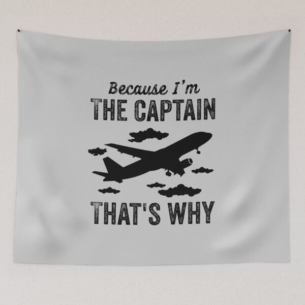 Item preview, Because I'm The Captain That's Why - Funny Aviation Quotes Gifts For Pilot designed and sold by ferdaousseshop.