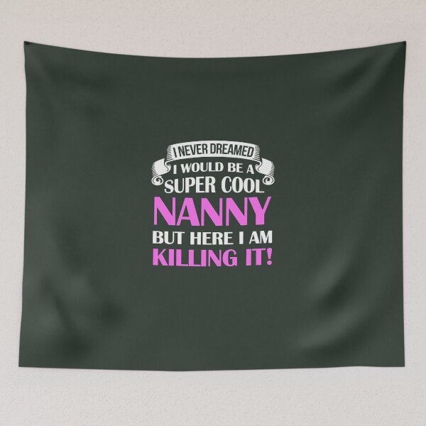 Item preview, Super Cool Nanny designed and sold by AlwaysAwesome.