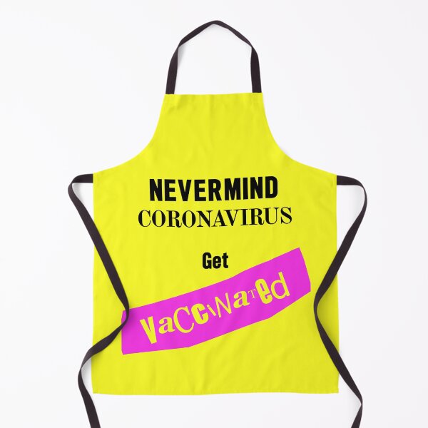 Item preview, Nevermind Coronavirus get Vaccinated designed and sold by Logo-A-GoGo.