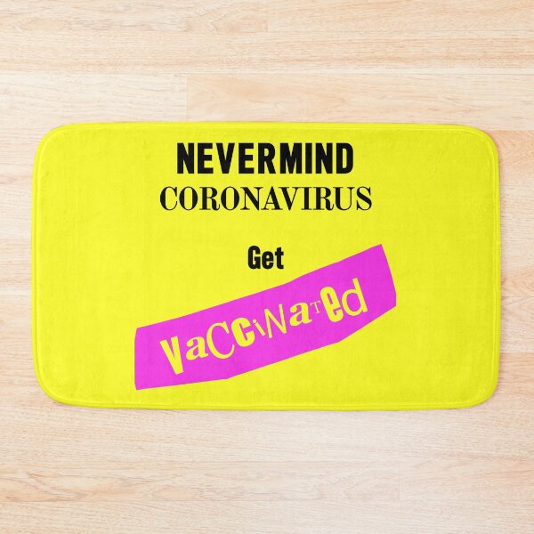 Item preview, Nevermind Coronavirus get Vaccinated designed and sold by Logo-A-GoGo.