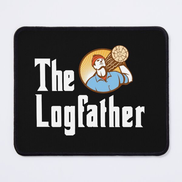 Item preview, The Logfather-Play On Words-Logger-Outdoorsman-Arborist-Forestry Worker designed and sold by SighFly52.