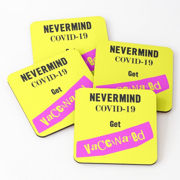Item preview, Nevermind Covid-19 get Vaccinated designed and sold by Logo-A-GoGo.
