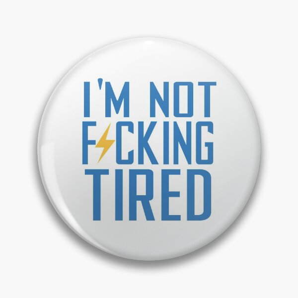 Item preview, i'm not fucking tired - chargers designed and sold by rickcel.