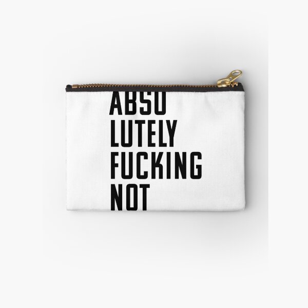 Item preview, Absolutely Fucking Not designed and sold by robbclarke.