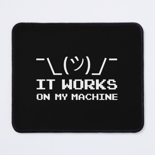 Item preview, It Works On My Machine. Funny Programmer designed and sold by GeeksUnique.