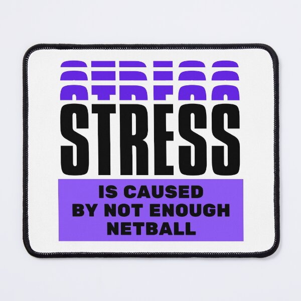 Item preview, Stress is caused by not enough netball designed and sold by TheGreenGoat.