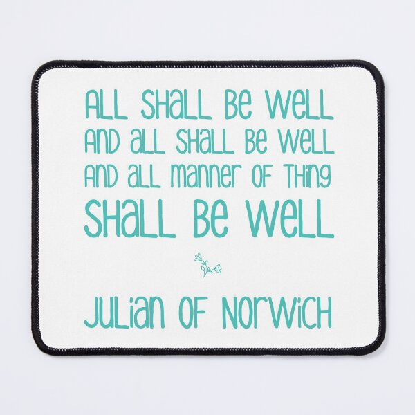 Item preview, All Shall Be Well - Inspirational Motivational Julian of Norwich Quote in Turquoise designed and sold by kierkegaard.