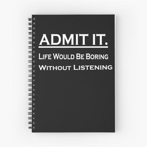 Item preview,  Admit It Life Would Be Boring Without Listening to Music designed and sold by momshow.