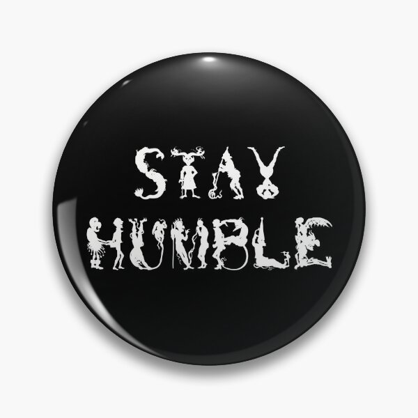 Item preview, stay humble designed and sold by Williams Anderson.