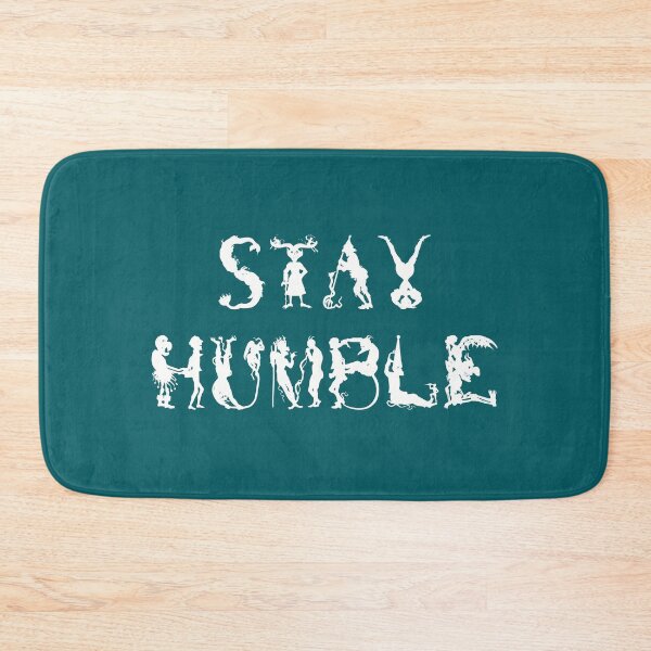 Item preview, stay humble designed and sold by Williams Anderson.