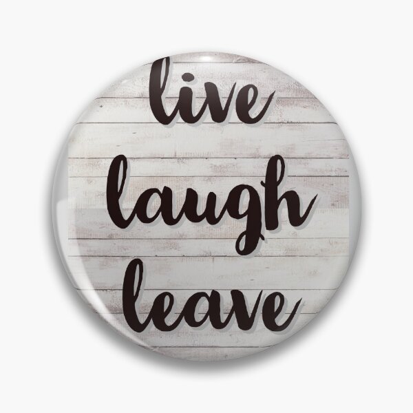 Item preview, Live Laugh LEAVE designed and sold by Reidar2020.