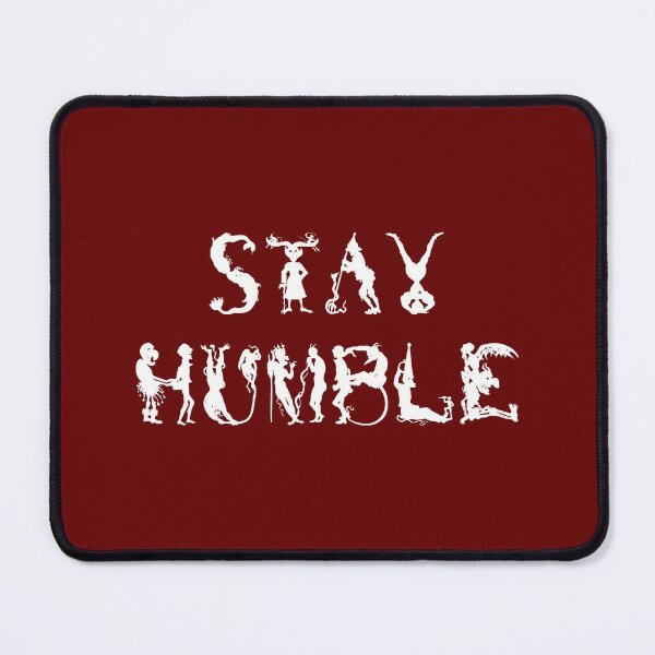 Item preview, stay humble designed and sold by Williams Anderson.