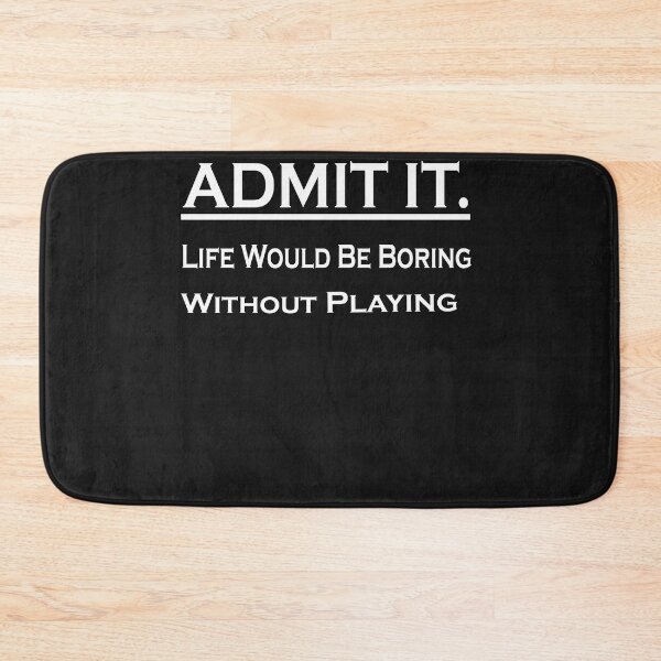 Item preview,  Admit It Life Would Be Boring Without Playing Cards designed and sold by momshow.