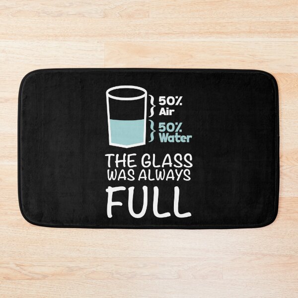 Item preview, The Glass Was Always Full - Optimistic Science designed and sold by NadyaCC.