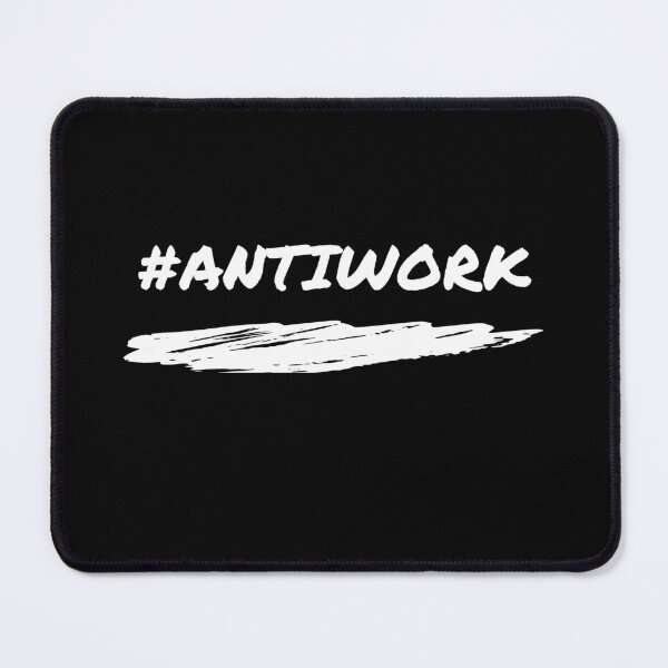 Item preview, Antiwork Hashtag designed and sold by SimplyOneLiners.