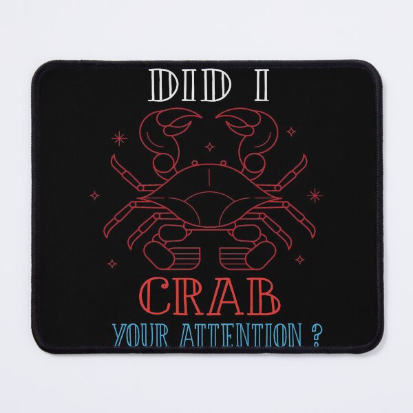 Item preview, Funny Did I Crab Your Attention Saying - Funny Crab Quote designed and sold by TQ-Design.