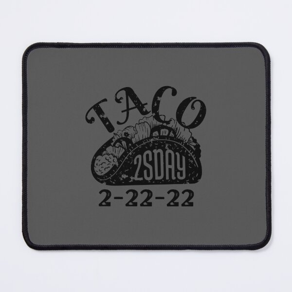 Item preview, Taco Two's Day 22222 designed and sold by Davestre.