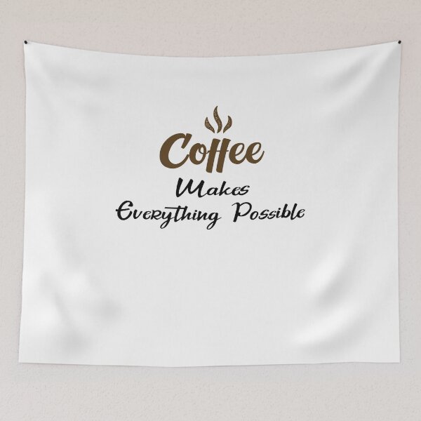Item preview, Coffee Makes Everything Possible designed and sold by KHABIRITI.