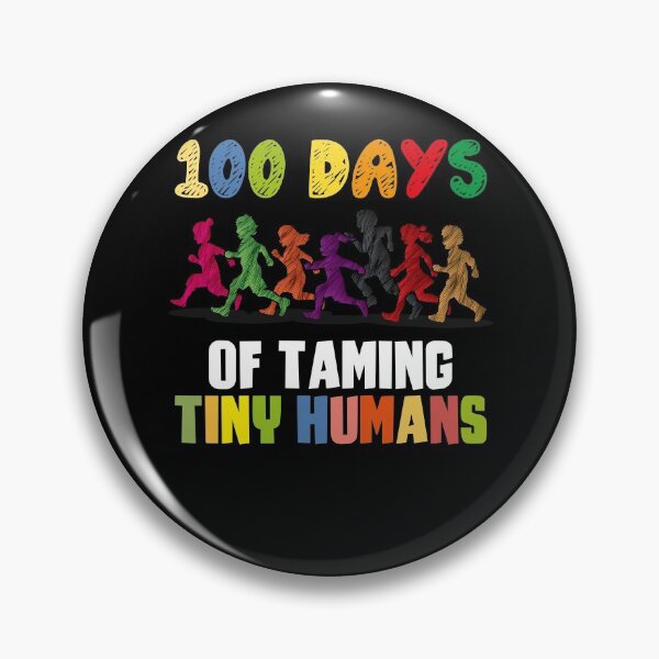 Item preview, 100 Days Of Taming Tiny Humans Teachers 100th Day of School designed and sold by Dressed For  Duty.