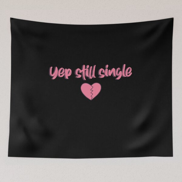 Item preview, Yep Still Single designed and sold by ErmessThiings.
