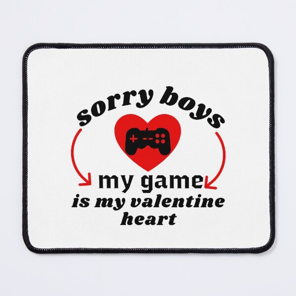 Item preview, sorry boys my game is my valentine heart-happy valentine day 2022 designed and sold by ami28.