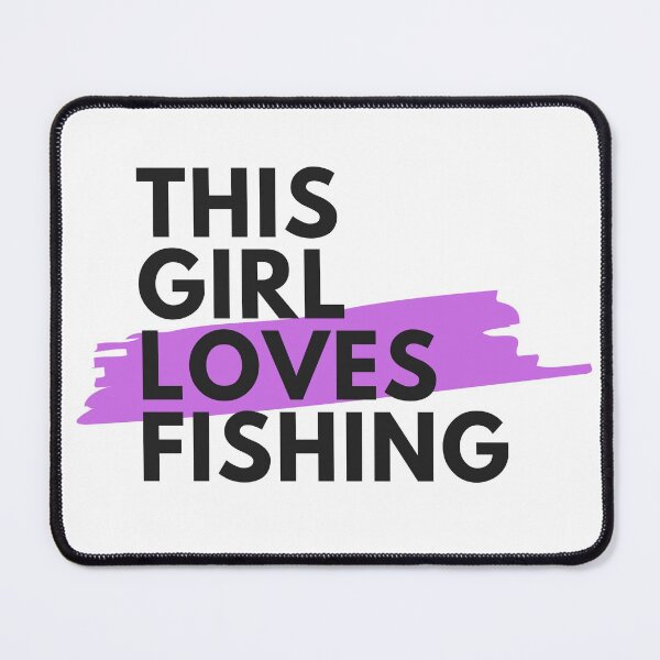 Item preview, This girl loves fishing designed and sold by TheGreenGoat.